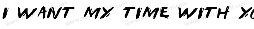 i want my time with you字体转换